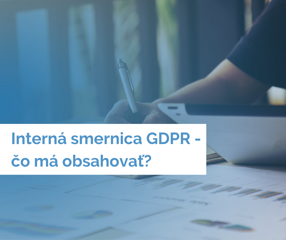 Čo Má Obsahovať Interná Smernica Z Pohľadu GDPR? | Securion